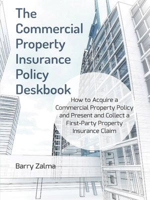 cover image of The Commercial Property Insurance Policy Deskbook